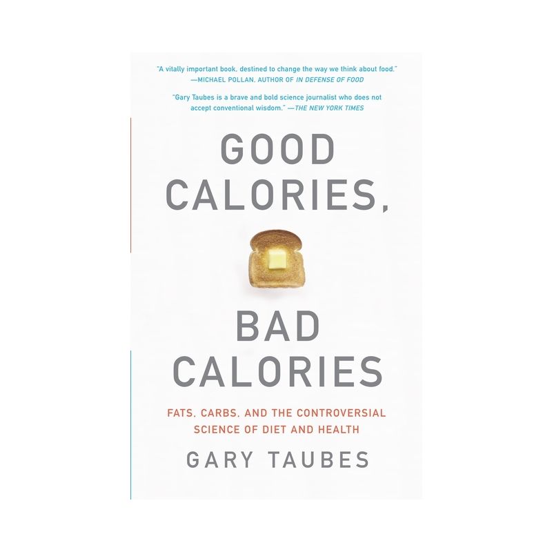 Good Calories, Bad Calories - by  Gary Taubes (Paperback), 1 of 2