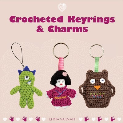 Crocheted Keyrings & Charms - by Emma Varnam (Paperback)