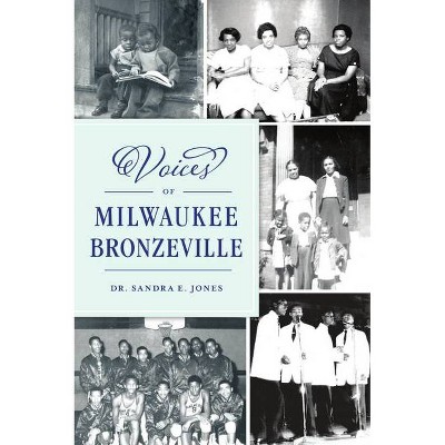 Voices of Milwaukee Bronzeville - (American Heritage) by  Jones (Paperback)