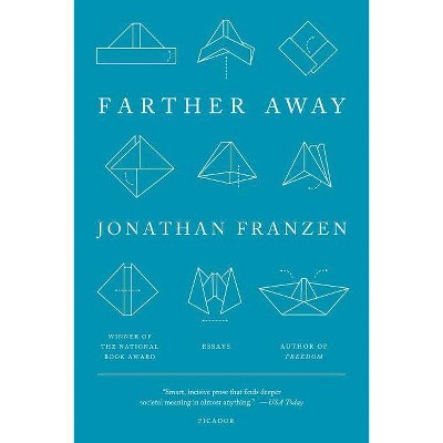 Farther Away - by  Jonathan Franzen (Paperback)
