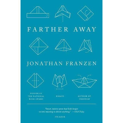 Farther Away - by  Jonathan Franzen (Paperback)