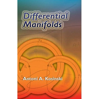Differential Manifolds - (Dover Books on Mathematics) by  Antoni A Kosinski (Paperback)