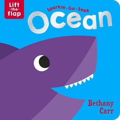 Sparkle-Go-Seek Ocean - (Sparkle-Go-Seek Lift-The-Flap Books) (Board Book)