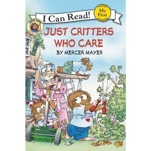 Little Critter: Just Critters Who Care - (My First I Can Read) by  Mercer Mayer (Paperback) - 1 of 1