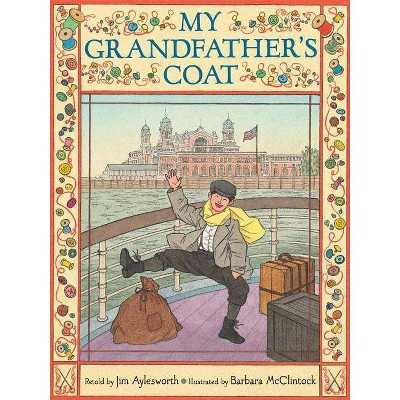 My Grandfather's Coat - by  Jim Aylesworth (Hardcover)