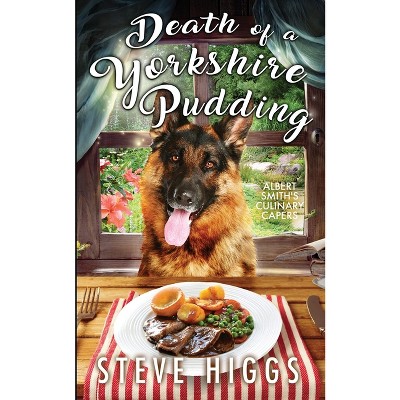 Death of a Yorkshire Pudding - by  Steve Higgs (Paperback)