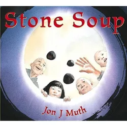 Stone Soup - by  Jon J Muth (Hardcover)