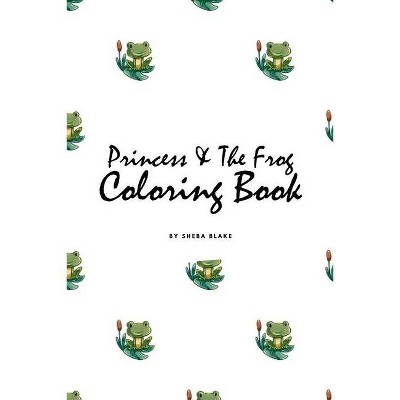 Princess and the Frog Coloring Book for Children (6x9 Coloring Book / Activity Book) - by  Sheba Blake (Paperback)