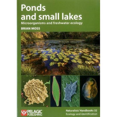 Ponds and small lakes - (Naturalists' Handbooks) by  Brian Moss (Paperback)