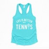 Simply Sage Market Life Is Better With Tennis Racerback Tank - 2 of 4