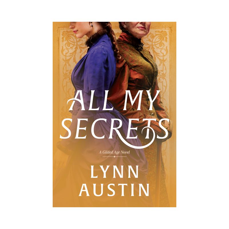 All My Secrets - by Lynn Austin, 1 of 2