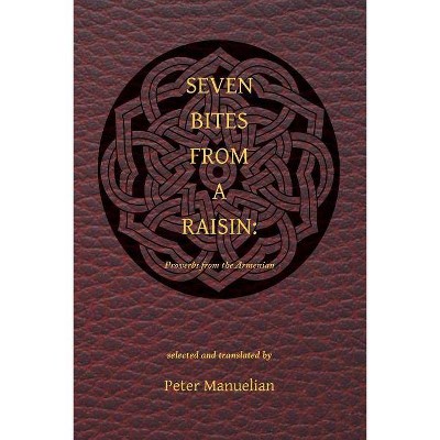 Seven Bites From a Raisin - (Paperback)