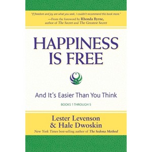 Happiness Is Free - by  Lester Levenson & Hale Dwoskin (Paperback) - 1 of 1