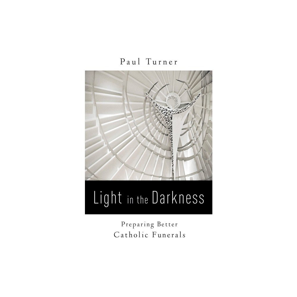 Light in the Darkness - by Paul Turner (Paperback)