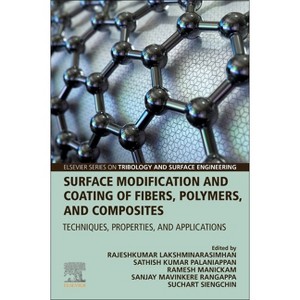 Surface Modification and Coating of Fibers, Polymers, and Composites - (Elsevier Tribology and Surface Engineering) (Paperback) - 1 of 1