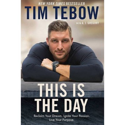 This Is the Day - by Tim Tebow (Paperback)