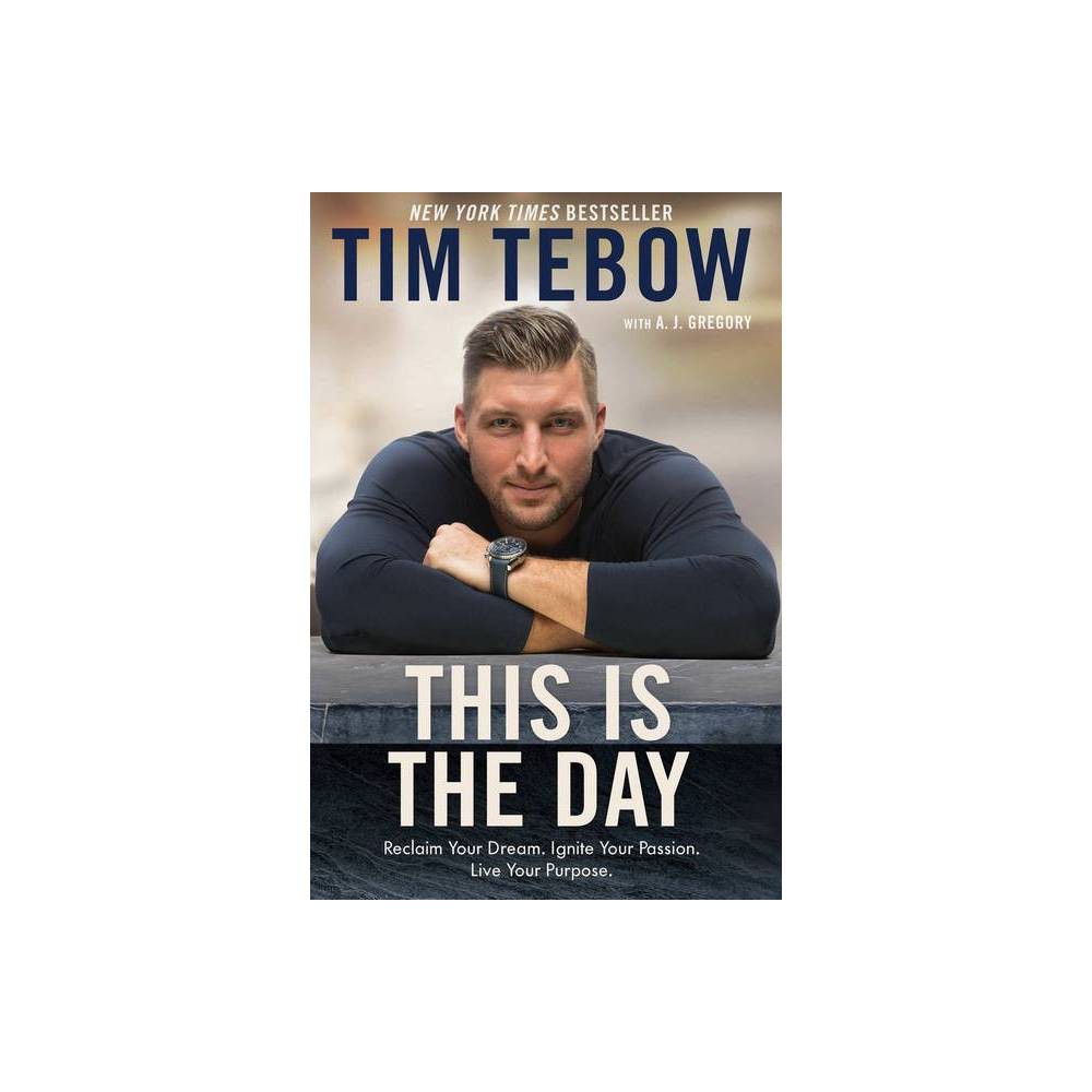 This Is the Day - by Tim Tebow (Paperback)