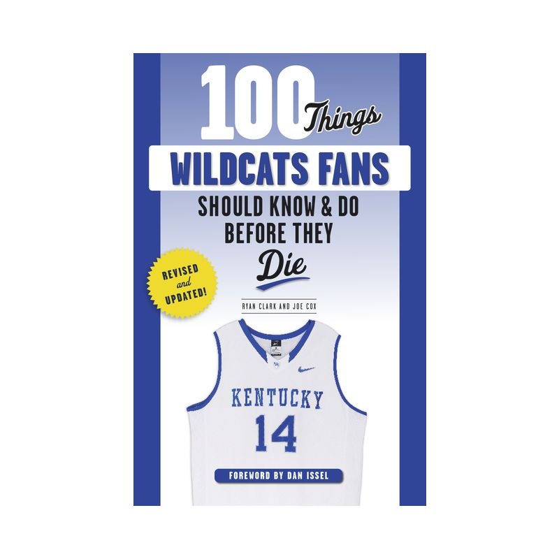 100 Things Wildcats Fans Should Know & Do Before They Die - (100 Things...Fans Should Know) by  Ryan Clark & Joe Cox (Paperback), 1 of 2