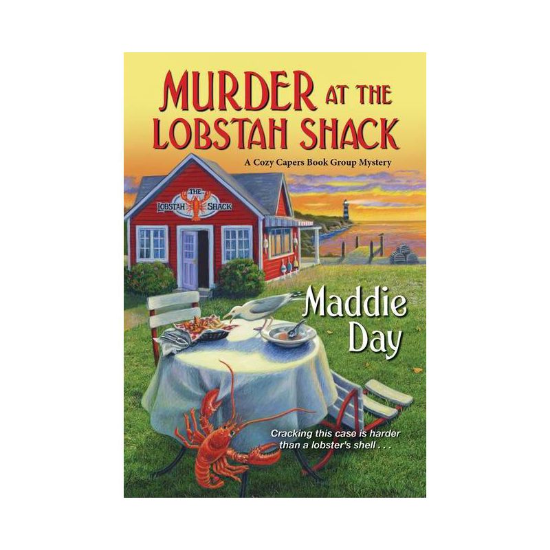 Murder at the Lobstah Shack - (Cozy Capers Book Group Mystery) by  Maddie Day (Paperback), 1 of 2