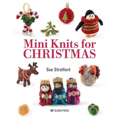 Tiny Christmas Toys to Knit 20 to Knit 