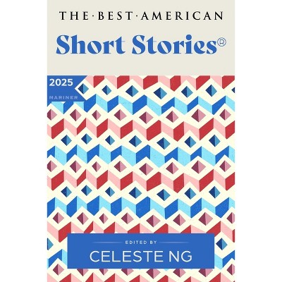 The Best American Short Stories 2025 - by Celeste Ng & Nicole A Lamy