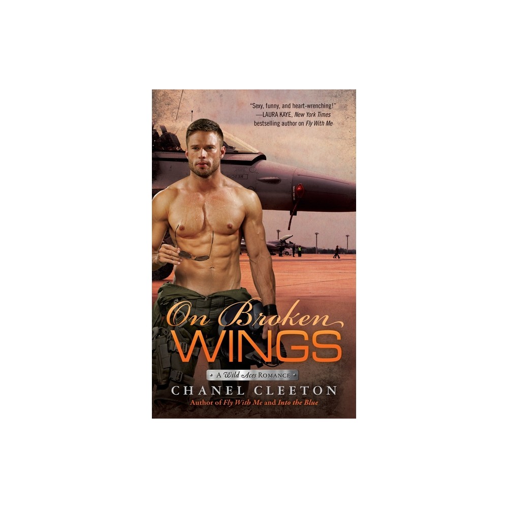 On Broken Wings - (Wild Aces Romance) by Chanel Cleeton (Paperback)