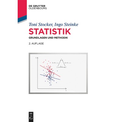 Statistik - (De Gruyter Studium) 2nd Edition by  Toni C Stocker & Ingo Steinke (Paperback)