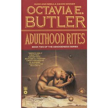 Adulthood Rites - (Lilith's Brood) by  Octavia E Butler (Paperback)