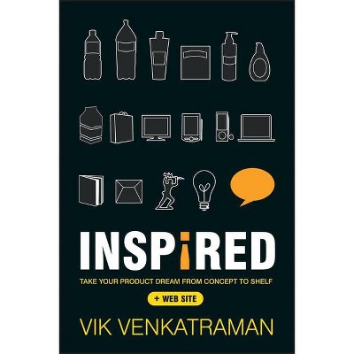 Inspired! - by  Vik Venkatraman (Hardcover)