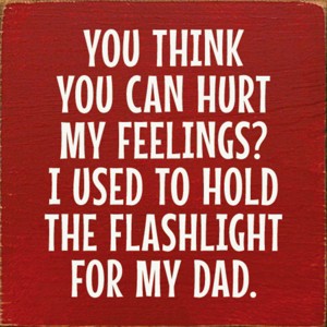 Slickblue Funny Memory Sign – 7x7 Wood Decor Funny Father Memory Quote – Great Gift for Dads or Sons, Color Options - 1 of 3