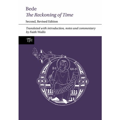 Bede: The Reckoning of Time - (Translated Texts for Historians) (Paperback)