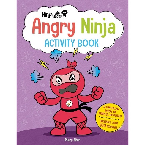 Ninja Life Hacks: Angry Ninja Activity Book - by  Mary Nhin (Paperback) - image 1 of 1