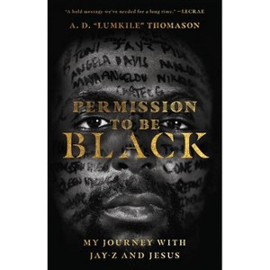Permission to Be Black - by  A D Lumkile Thomason (Paperback) - 1 of 1