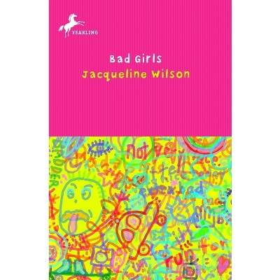 Bad Girls - by  Jacqueline Wilson (Paperback)