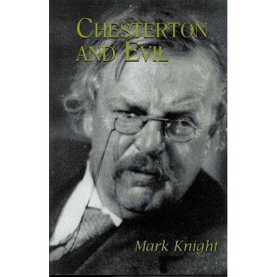 Chesterton and Evil - (Studies in Religion and Literature) by  Mark Knight (Hardcover)