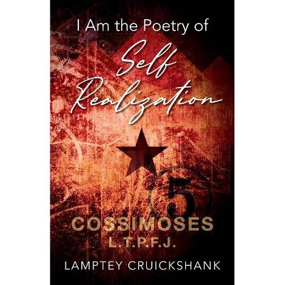 I Am the Poetry of Self Realization - by  Lamptey Cruickshank (Paperback)