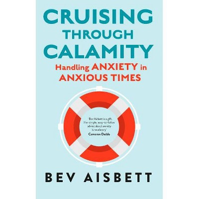 Cruising Through Calamity - by  Bev Aisbett (Paperback)