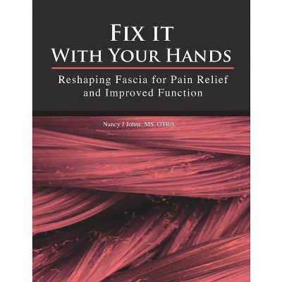 Fix It with Your Hands - by  Nancy J Johns (Paperback)