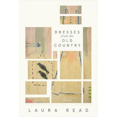 Dresses from the Old Country - (American Poets Continuum) by  Laura Read (Paperback)