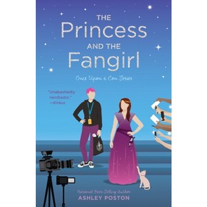 The Princess and the Fangirl - (Once Upon a Con) by  Ashley Poston (Paperback) - 1 of 1