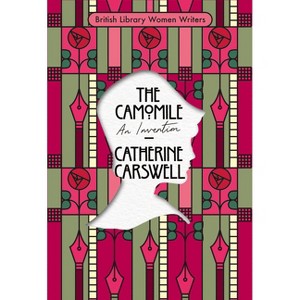 The Camomile - (British Library Women Writers) by  Catherine Carswell (Paperback) - 1 of 1