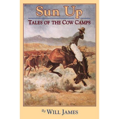 Sun Up - (Tumbleweed (Paperback)) by  Will James (Paperback)