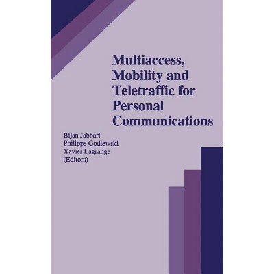 Multiaccess, Mobility and Teletraffic for Personal Communications - (The Springer International Engineering and Computer Science) (Hardcover)