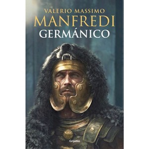 Germánico / Germanicus - by  Valerio Massimo Manfredi (Hardcover) - 1 of 1