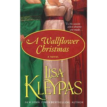 Wallflower Christmas - by  Lisa Kleypas (Paperback)