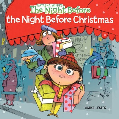 The Night Before the Night Before Christmas - by  Natasha Wing (Paperback)