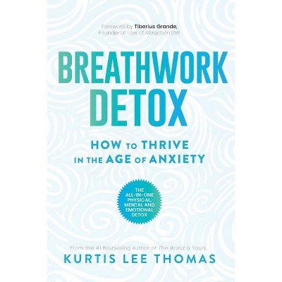 Breathwork Detox - by  Kurtis Lee Thomas (Paperback)