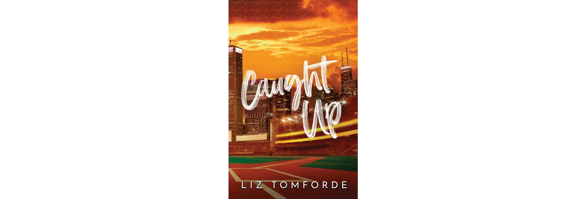 Caught Up - (Windy City) by  Liz Tomforde (Paperback)