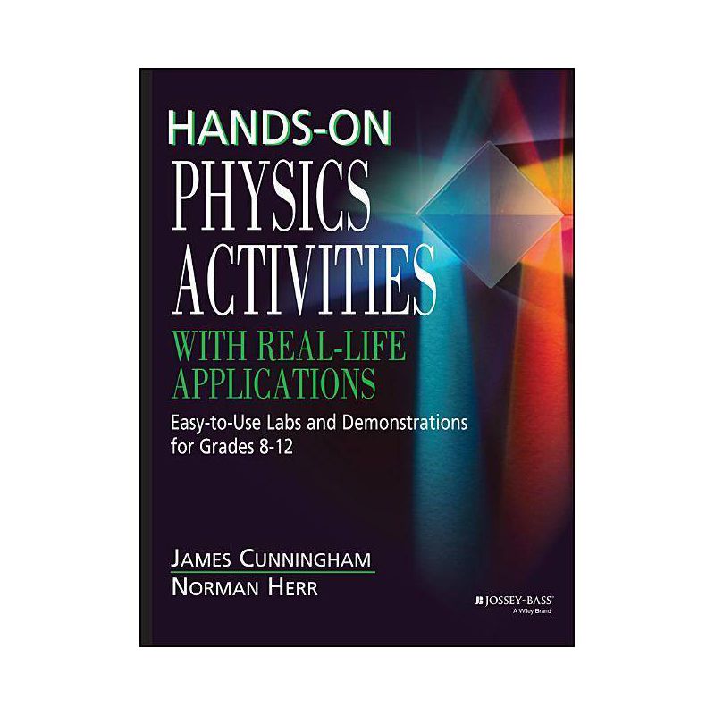 Hands-On Physics Activities with Real-Life Applications - (J-B Ed: Hands on) by  James Cunningham & Norman Herr (Paperback), 1 of 2