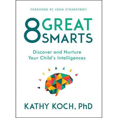 8 Great Smarts - by  Kathy Koch Phd (Paperback)